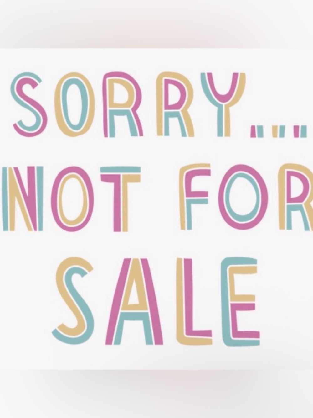Sorry, not for sale